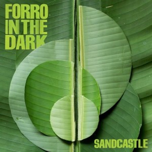 收聽Forro In The Dark的Sandcastle歌詞歌曲