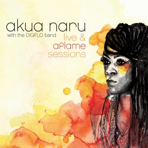 Album The Live & Aflame Sessions from Akua Naru