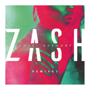 收聽Zash的Sweet Harmony (Unclubbed Mix)歌詞歌曲