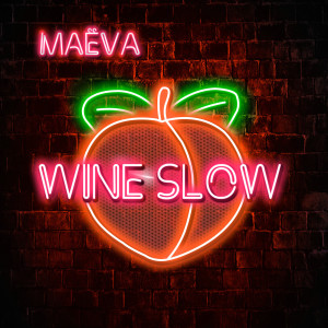 Listen to Wine Slow song with lyrics from Maeva