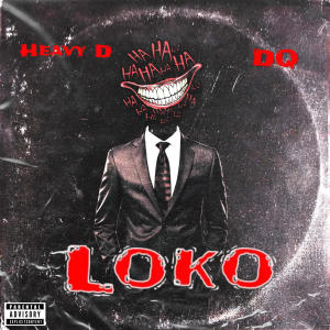 Heavy D的專輯Loko (feat. Heavy D) (Explicit)