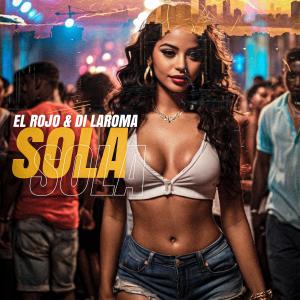 收聽Di LaRoma的Sola (feat. El Rojo)歌詞歌曲