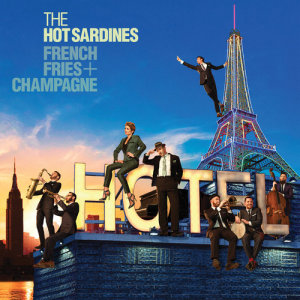 อัลบัม French Fries & Champagne ศิลปิน The Hot Sardines