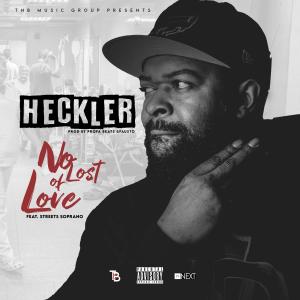 Album No Loss Of Love (feat. Streets Soprano) (Explicit) oleh Heckler