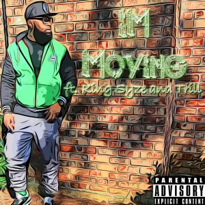 收聽Suthernbreed的I'm Moving (feat. King Syze & Mike Trill) (Explicit)歌詞歌曲