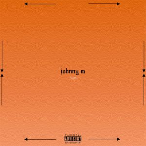 Album Johnny M (Explicit) from 