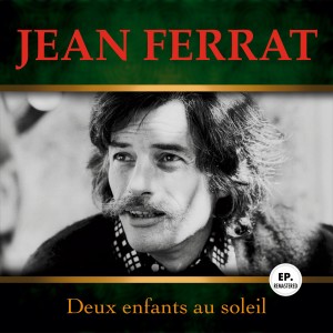 Jean Ferrat的专辑Deux enfants au soleil (Remastered)