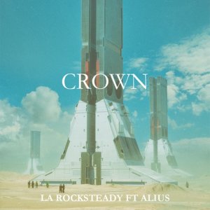 收聽LA Rocksteady的Crown歌詞歌曲