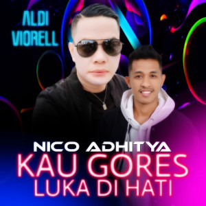 KAU GORES LUKA DI HATI dari NICO ADHITYA