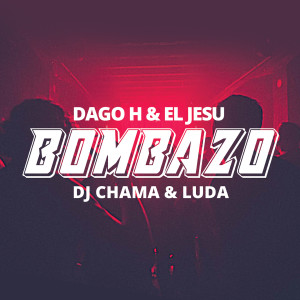 Album Bombazo (Explicit) from DJ Chama