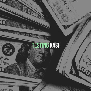 Listen to Testing song with lyrics from Kasi