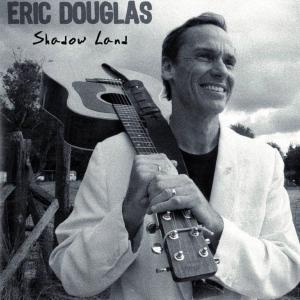 Eric Douglas的專輯Shadow Land