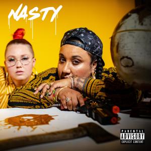 Blimes and Gab的專輯Nasty (Explicit)