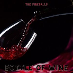 The Fireballs的專輯Bottle of Wine