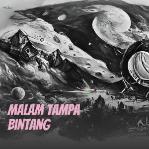 收聽Ersya的Malam Tampa bintang (Remix)歌詞歌曲