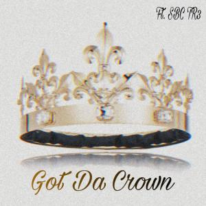 SBC TR3的專輯Got Da Crown (feat. SBC TR3) (Explicit)