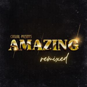 Album Amazing (HAVEN Remix) (Explicit) oleh Casual