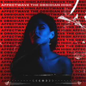 Listen to High (Explicit) song with lyrics from Affectwave