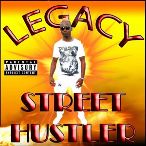 Legacy的專輯Street Hustler (Explicit)