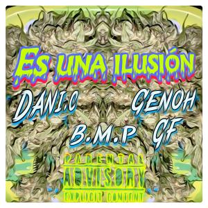收聽dani.c lcdb的Es una ilusión (feat. B.M.P lcdb & Genoh gf) (Explicit)歌詞歌曲