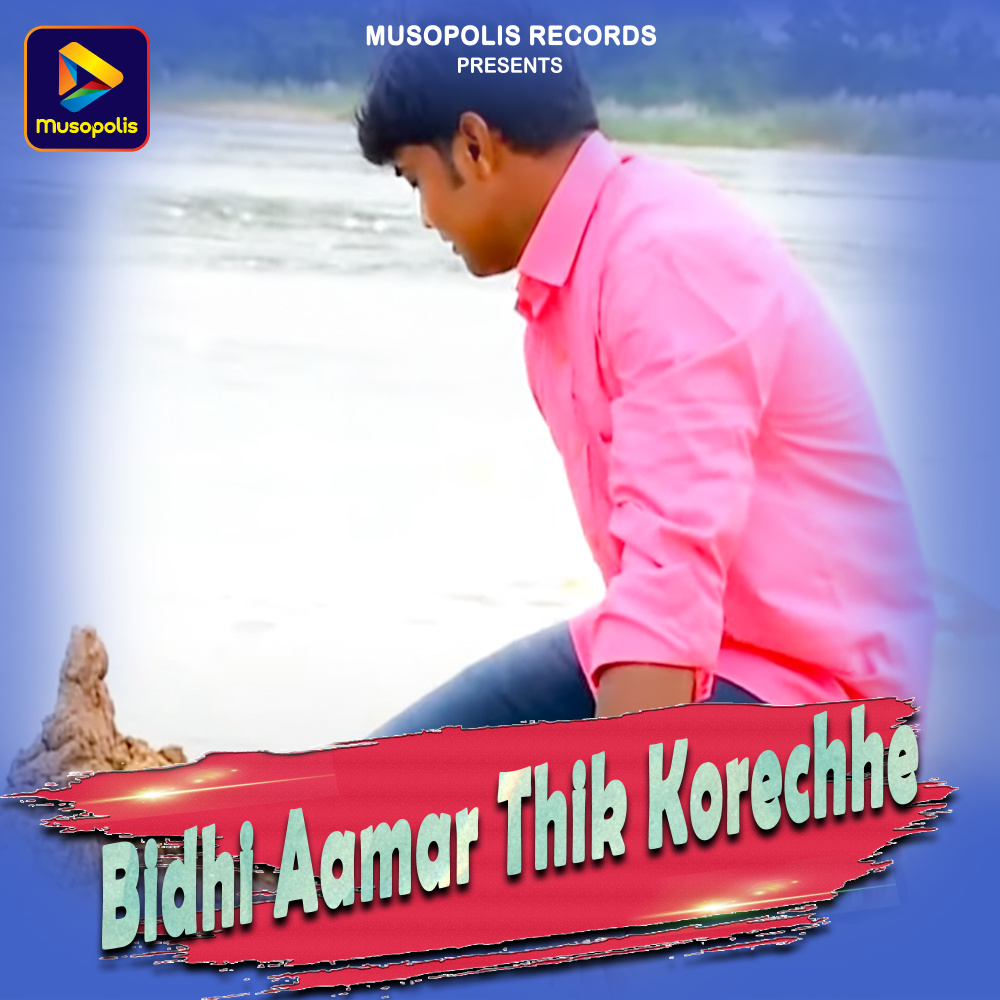 Bidhi Aamar Thik Korechhe