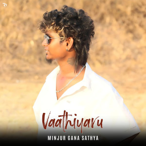 Album Vaathiyaru from Minjur Gana Sathya