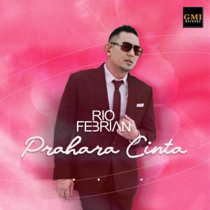 Listen to Prahara Cinta song with lyrics from Rio Febrian