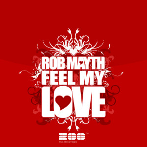 อัลบัม Feel My Love [FT Edition] ศิลปิน Rob Mayth