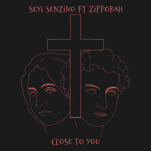收听Seyi Senzino的Close to You歌词歌曲