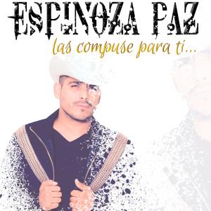 收聽Espinoza Paz的Que Te Lo Crea Tu Madre歌詞歌曲