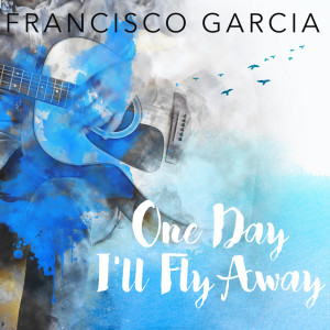 收聽Francisco García的Nothing's Gonna Change My Love For You歌詞歌曲