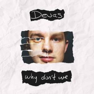 ดาวน์โหลดและฟังเพลง Why Don't We พร้อมเนื้อเพลงจาก Devas