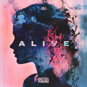 อัลบัม Alive ศิลปิน Wasted Penguinz