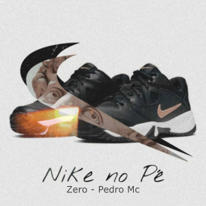 收聽Zero95的Nike no Pé (Explicit)歌詞歌曲