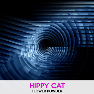 Listen to Flower Powder song with lyrics from Hippy Cat