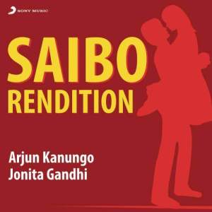 ดาวน์โหลดและฟังเพลง Saibo (Rendition) พร้อมเนื้อเพลงจาก Arjun Kanungo