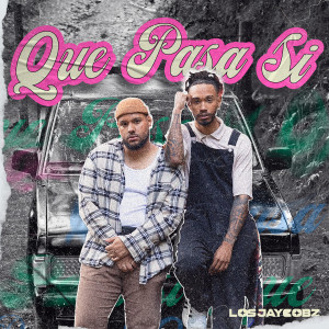 อัลบัม Qué pasa si ศิลปิน Los Jaycobz
