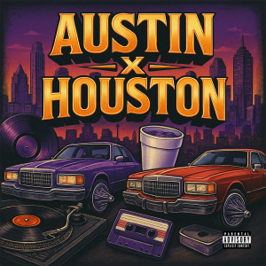 Certified的專輯Austin X Houston (Explicit)