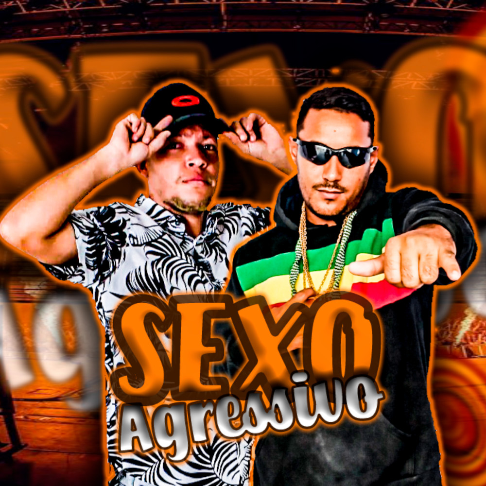 Sexo Agressivo (feat. Mc Dezoitinho)