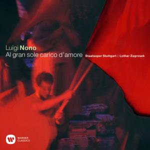 Lothar Zagrosek的專輯Nono: Al gran sole carico d'amore