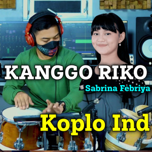 Dengarkan Kanggo Riko lagu dari Koplo Ind dengan lirik