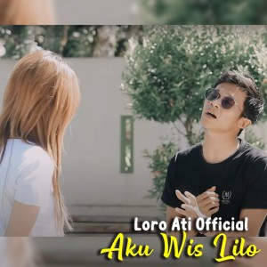 收聽Loro Ati Official的Aku Wis Lilo歌詞歌曲