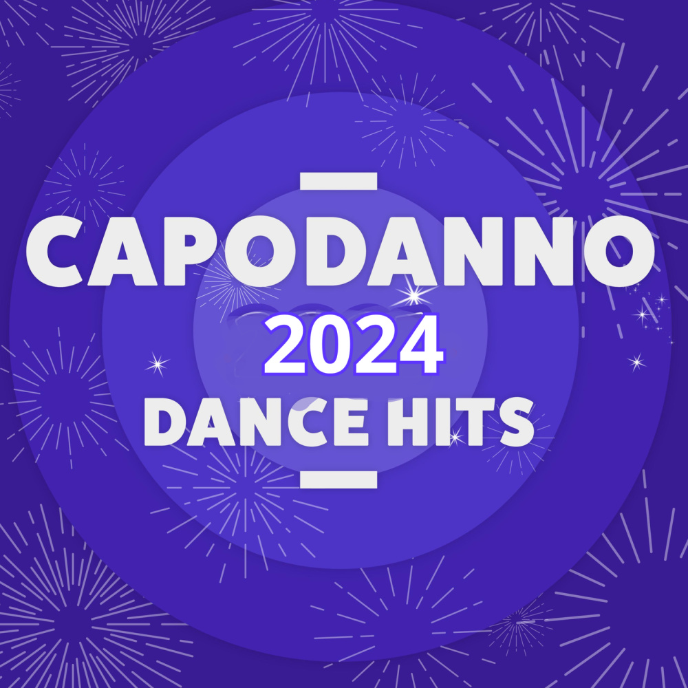 Capodanno 2024 Dance Hits (Explicit)