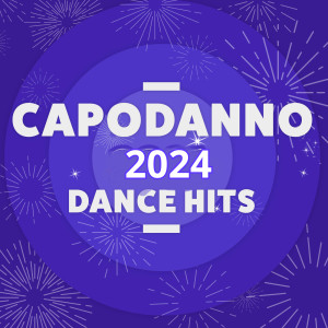 อัลบัม Capodanno 2024 Dance Hits (Explicit) ศิลปิน Various