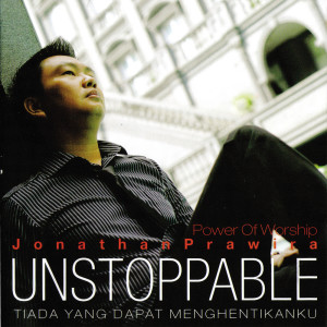 Unstoppable dari Jonathan Prawira