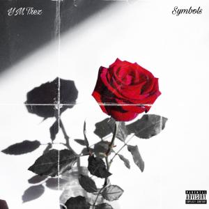 ดาวน์โหลดและฟังเพลง Symbols (Explicit) พร้อมเนื้อเพลงจาก YM Trez