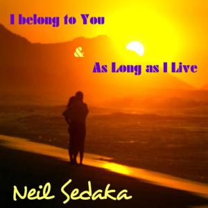 收聽Neil Sedaka的I Belong to You歌詞歌曲