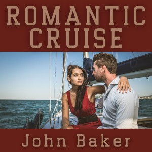 John Baker的專輯Romantic Cruise