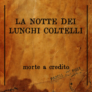 收聽La Notte dei Lunghi Coltelli的D'isco deo歌詞歌曲