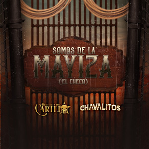 ดาวน์โหลดและฟังเพลง Somos de la Mayiza (El Checo) พร้อมเนื้อเพลงจาก Herencia del Cartel